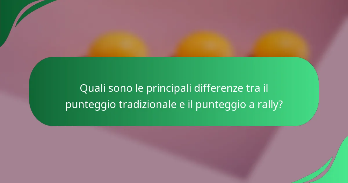 Quali sono le principali differenze tra il punteggio tradizionale e il punteggio a rally?